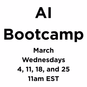 AI Bootcamp - March, Wednesdays at 1am EST